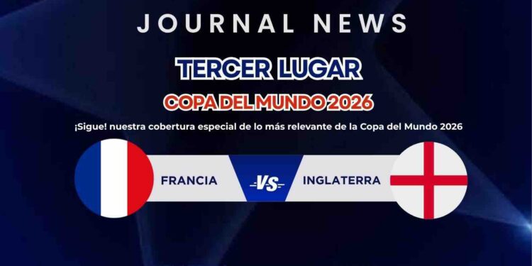 Inglaterra y Francia por el Tercer lugar en la Copa del Mundo 2026